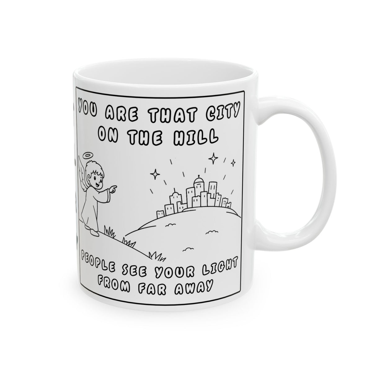 You Are That City on the Hill Ceramic Mug – Inspirational Angel Quote Coffee Cup (11oz/15oz)