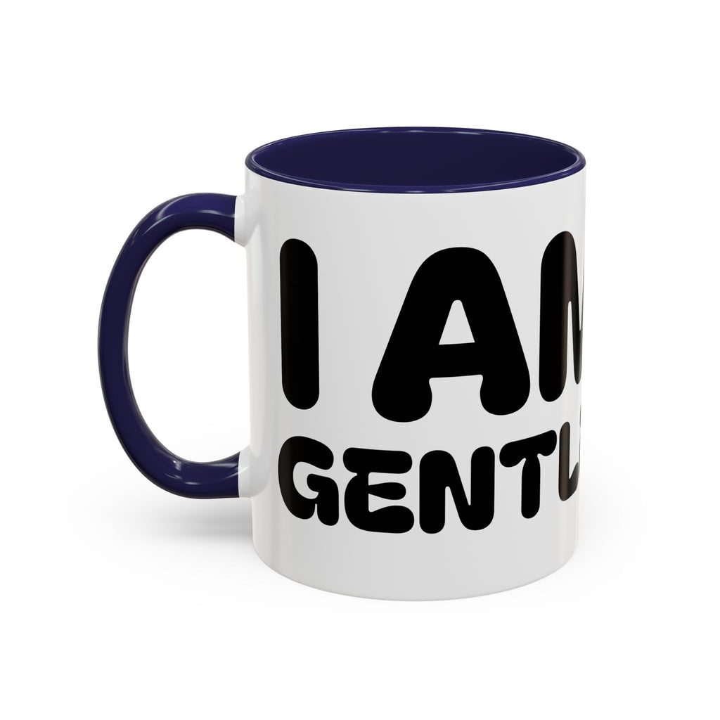 I Am Gentle — Accent Coffee Mug — Inspirational Kids Affirmation Ceramic Mug (11/15oz)