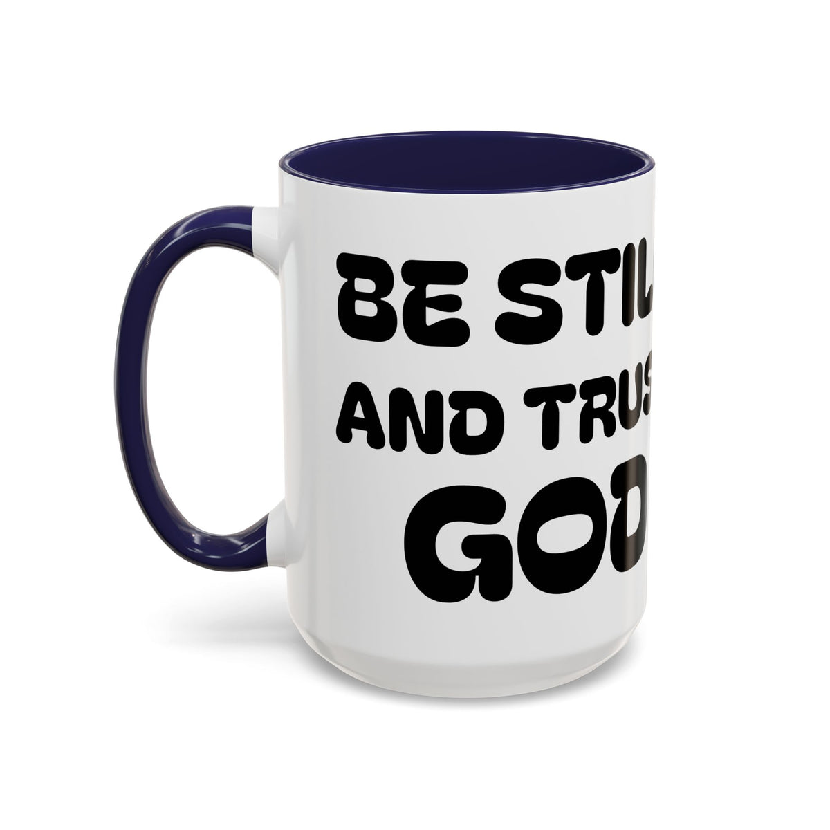Be Still and Trust God  —  Accent Coffee Mug — Inspirational Christian Scripture Gift (11/15oz)
