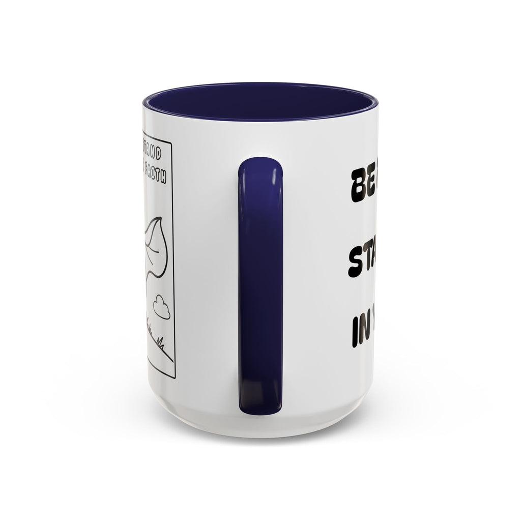 Be Brave and Stand Strong in Your Faith — Accent Coffee Mug