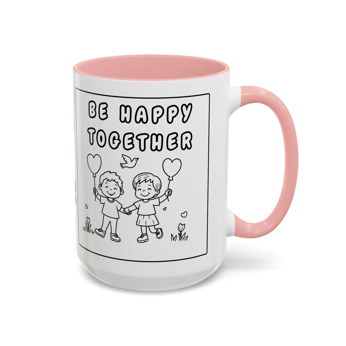 Be Happy Together — Accent Coffee Mug — Cute Friendship/Relationship Gift (11oz, 15oz)