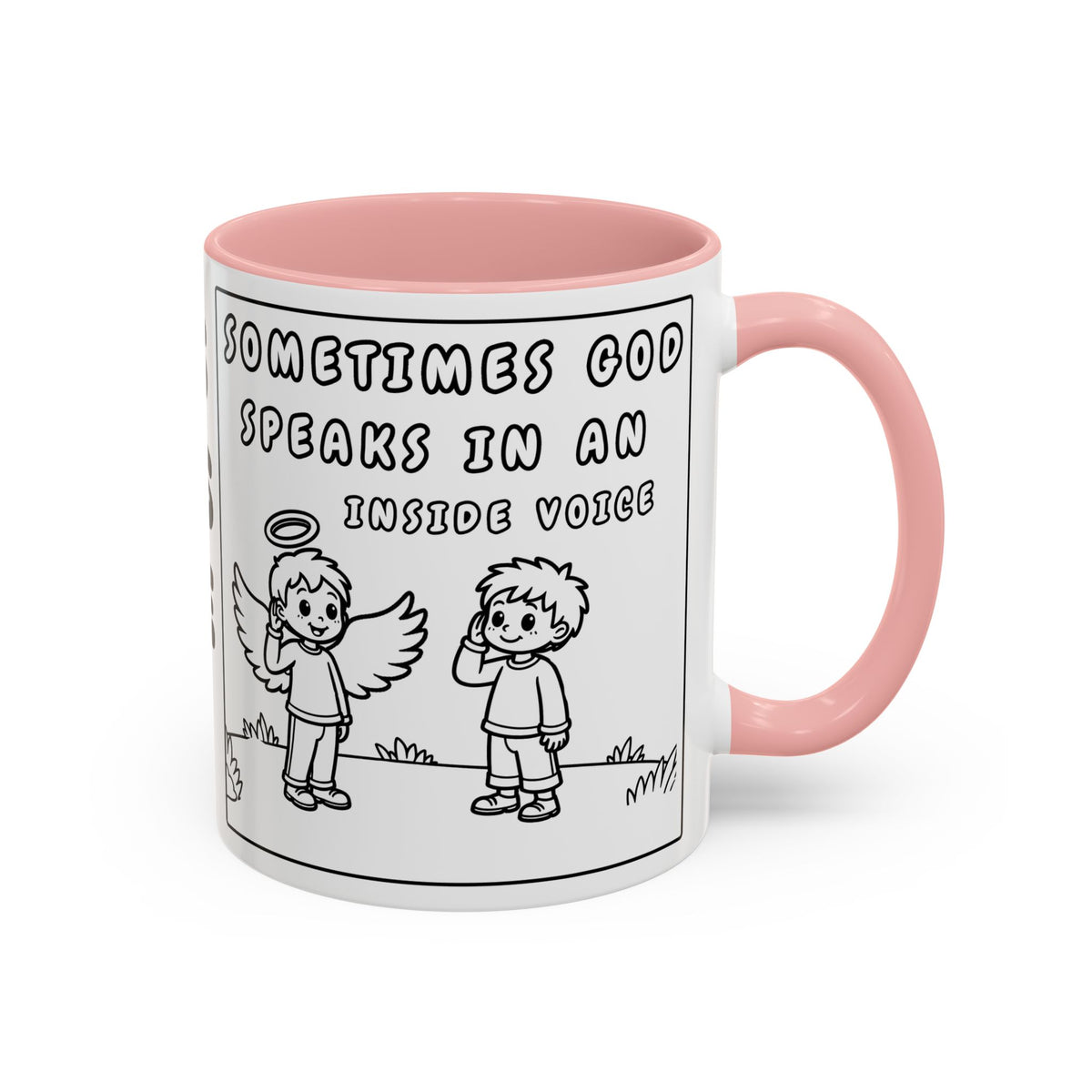 Sometimes God Speaks in an Inside Voice  -  Inspirational Coffee Mug