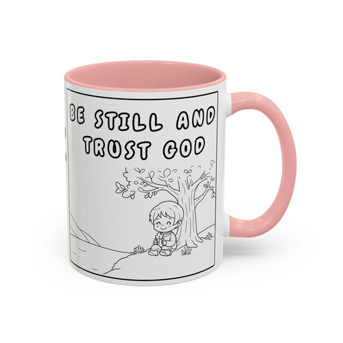 Be Still and Trust God  —  Accent Coffee Mug — Inspirational Christian Scripture Gift (11/15oz)