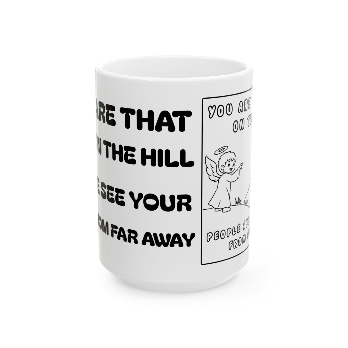 You Are That City on the Hill Ceramic Mug – Inspirational Angel Quote Coffee Cup (11oz/15oz)