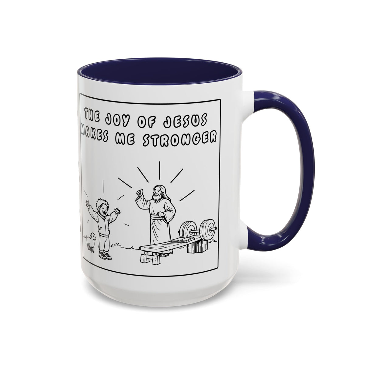 The Joy of Jesus Makes Me Stronger — Religious Coffee Mug —  Accent Mug