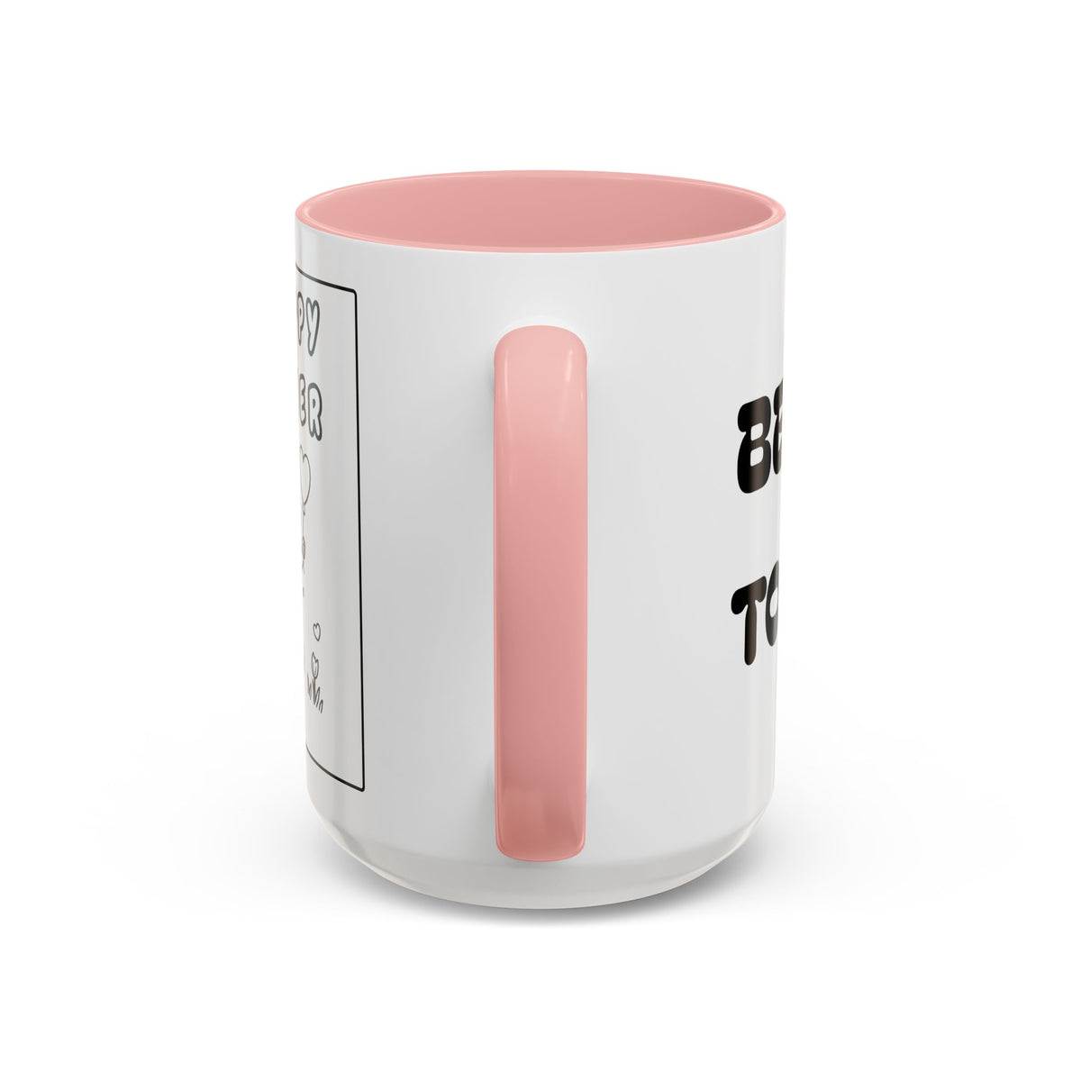 Be Happy Together — Accent Coffee Mug — Cute Friendship/Relationship Gift (11oz, 15oz)