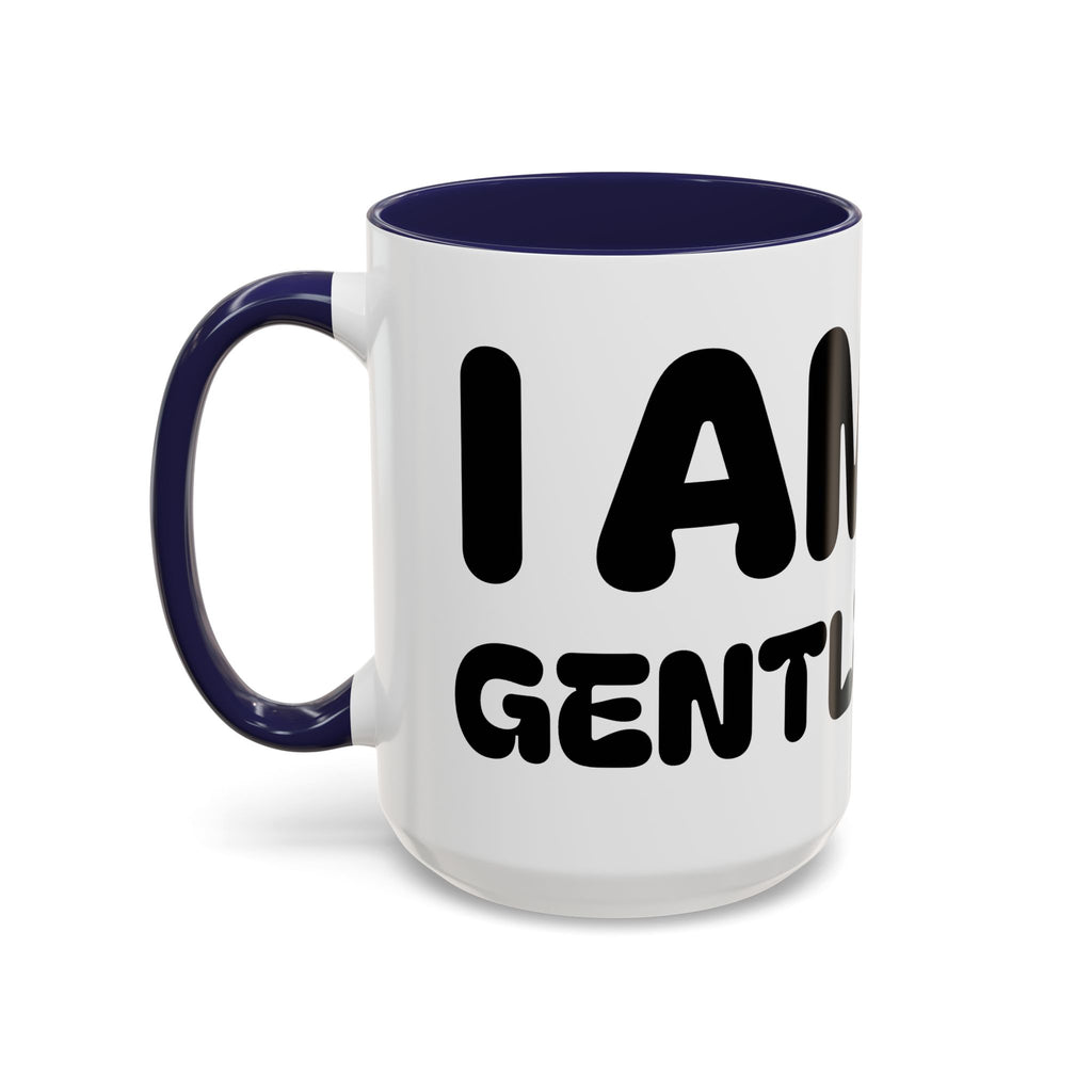 I Am Gentle — Accent Coffee Mug — Inspirational Kids Affirmation Ceramic Mug (11/15oz)