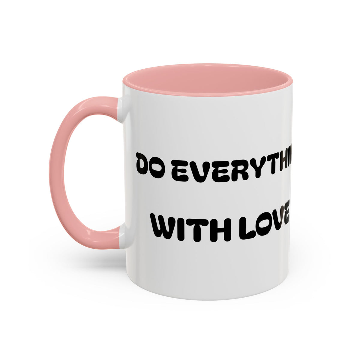 Do Everything With Love —  Accent Coffee Mug — Inspirational Kid-Friendly Ceramic Mug (11/15oz)