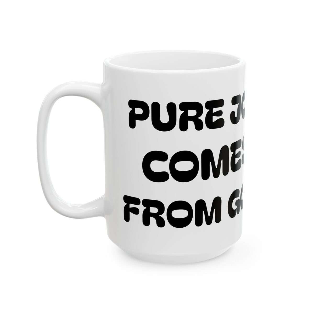 Pure Joy Comes From God —   Ceramic Mug — Inspirational Coffee Mug with Cute Angel Illustration (11oz/15oz)