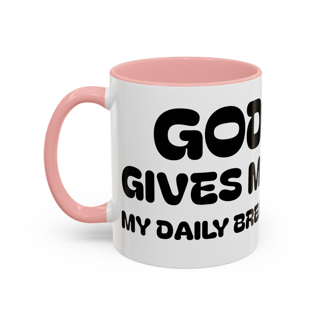 God Gives Me My Daily Bread II Daily Bread — Accent Coffee Mug —  Inspirational Christian Mug