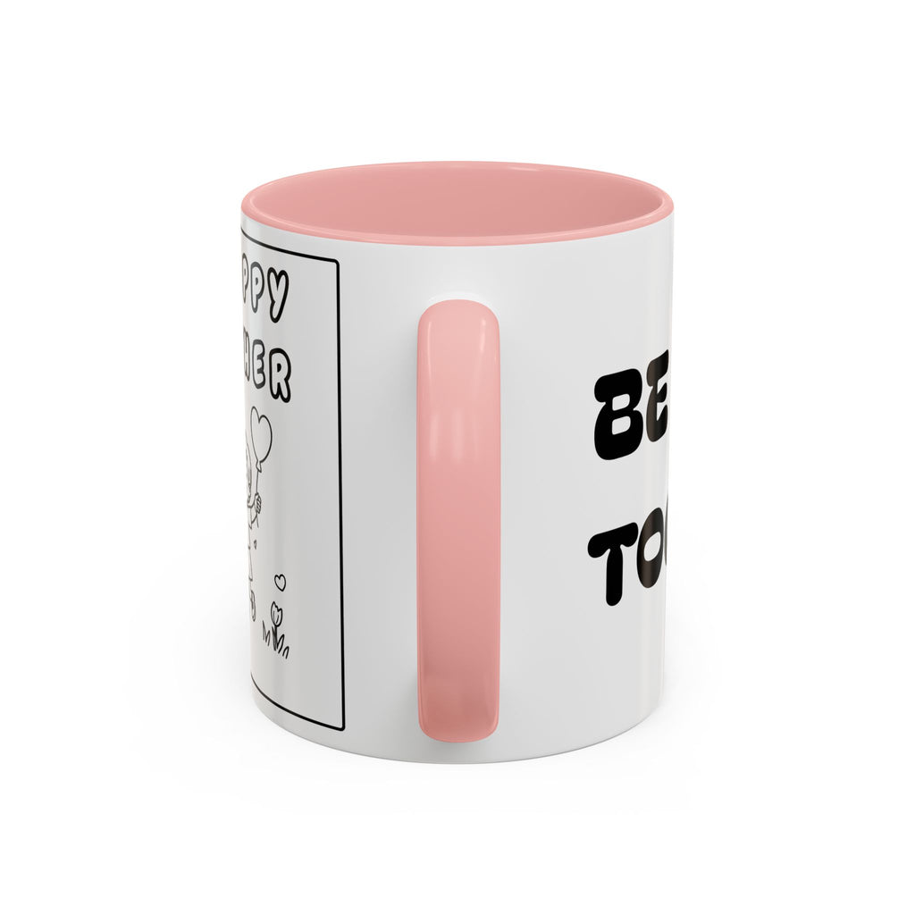 Be Happy Together — Accent Coffee Mug — Cute Friendship/Relationship Gift (11oz, 15oz)