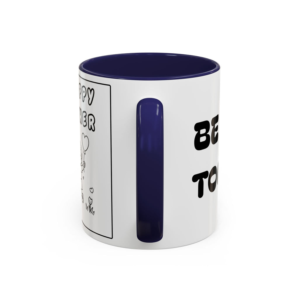 Be Happy Together — Accent Coffee Mug — Cute Friendship/Relationship Gift (11oz, 15oz)
