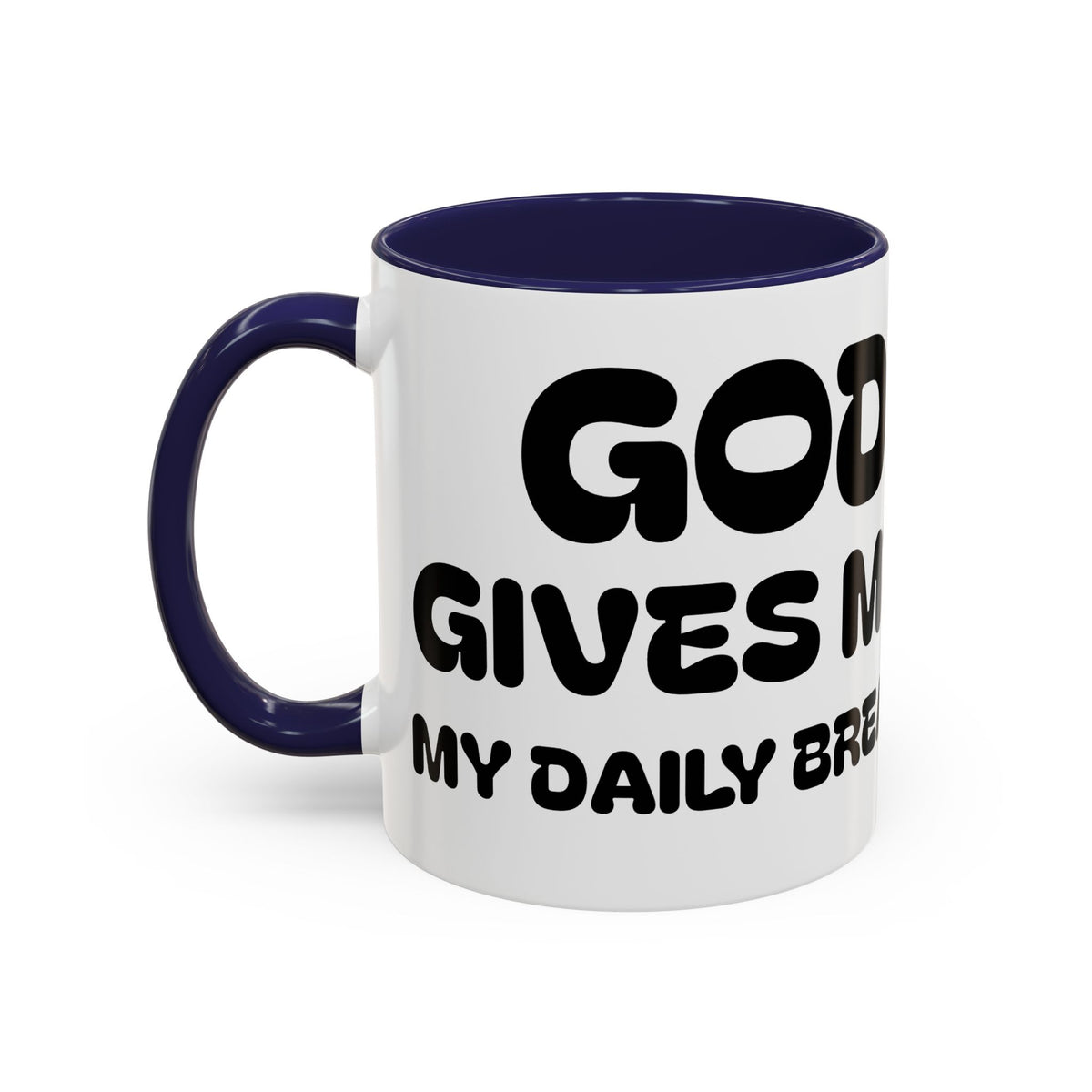 God Gives Me My Daily Bread II Daily Bread — Accent Coffee Mug —  Inspirational Christian Mug
