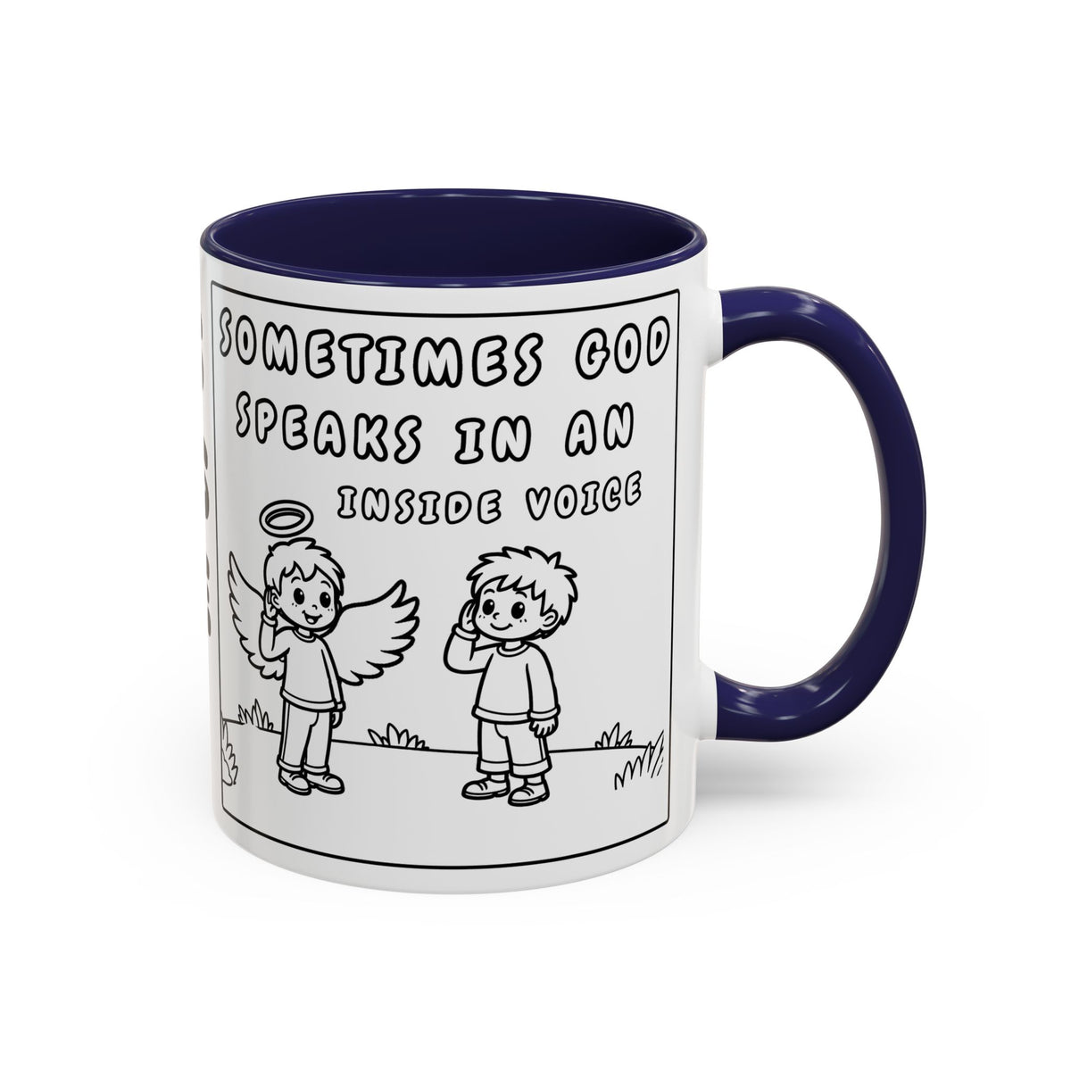 Sometimes God Speaks in an Inside Voice  -  Inspirational Coffee Mug