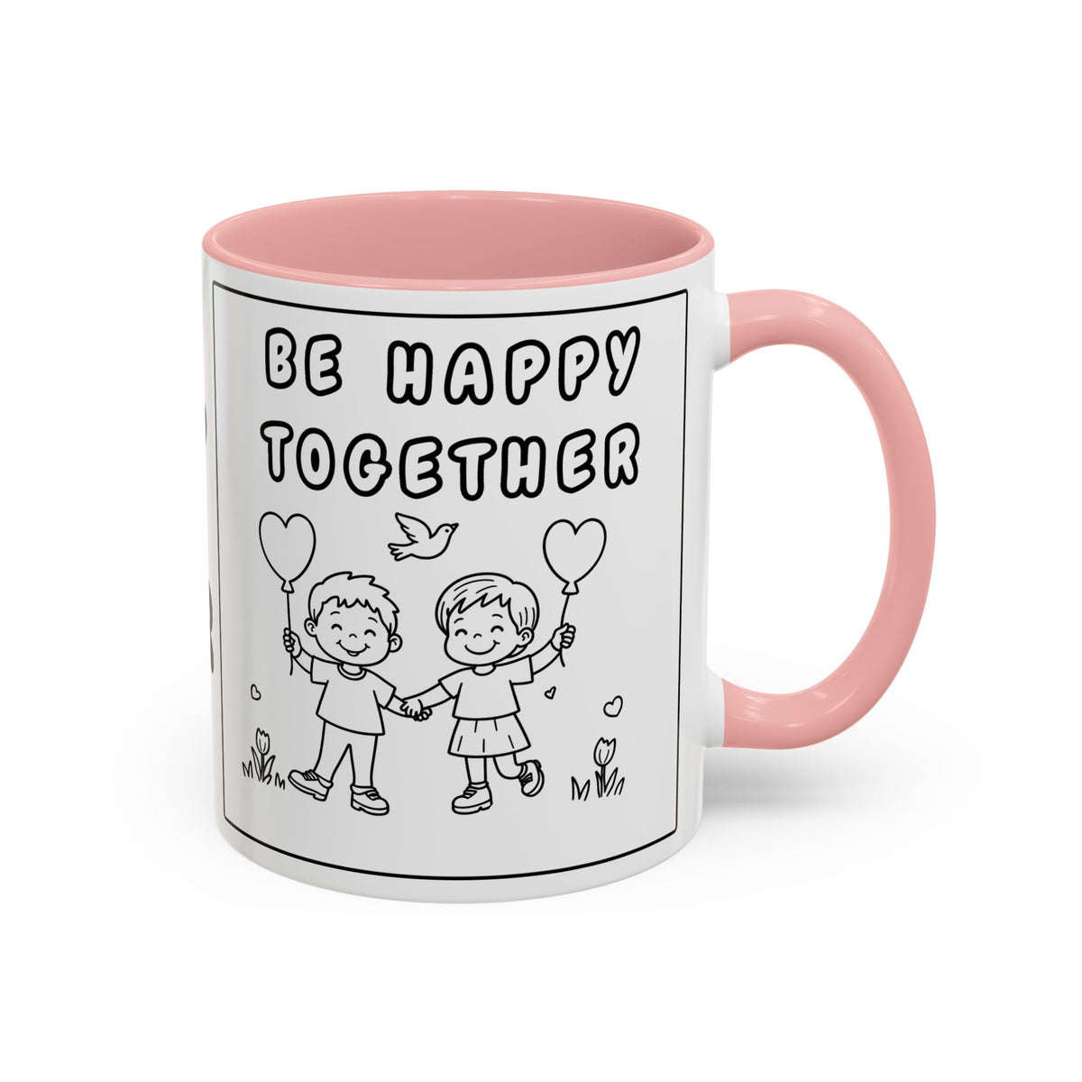 Be Happy Together — Accent Coffee Mug — Cute Friendship/Relationship Gift (11oz, 15oz)