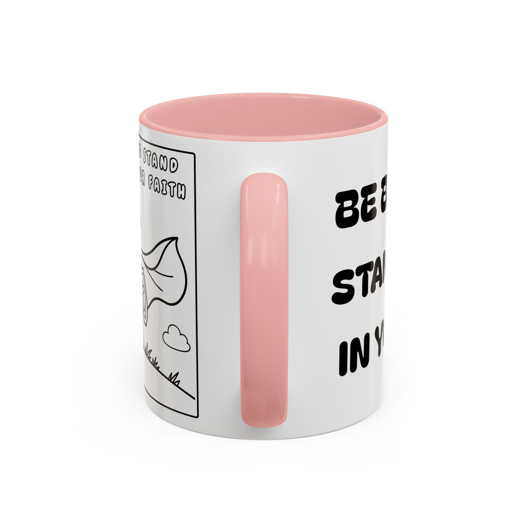 Be Brave and Stand Strong in Your Faith — Accent Coffee Mug