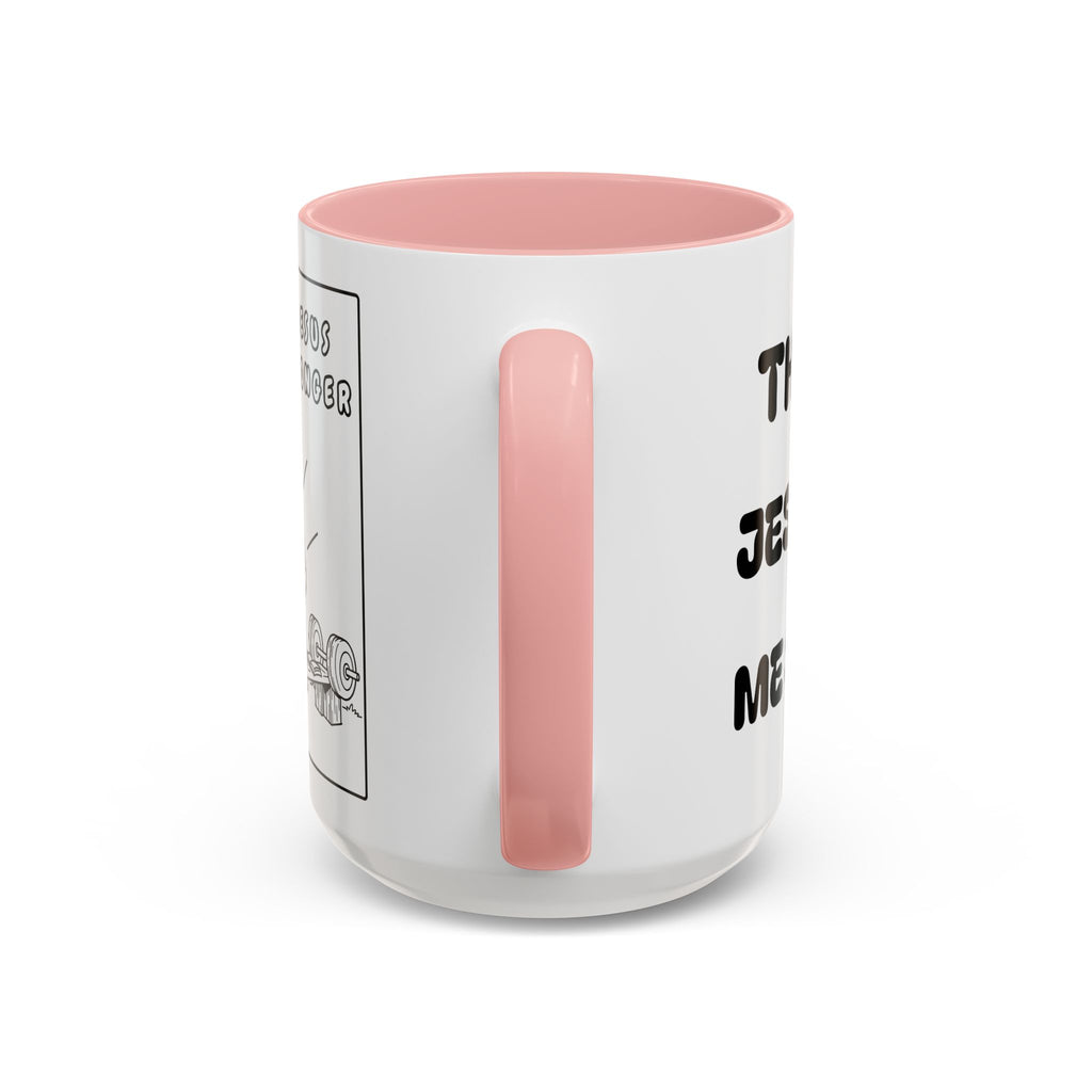 The Joy of Jesus Makes Me Stronger — Religious Coffee Mug —  Accent Mug