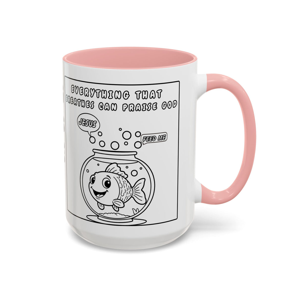 Everything That Breathes Can Praise God — Christian Coffee Mug —  Accent Mug (11/15oz)