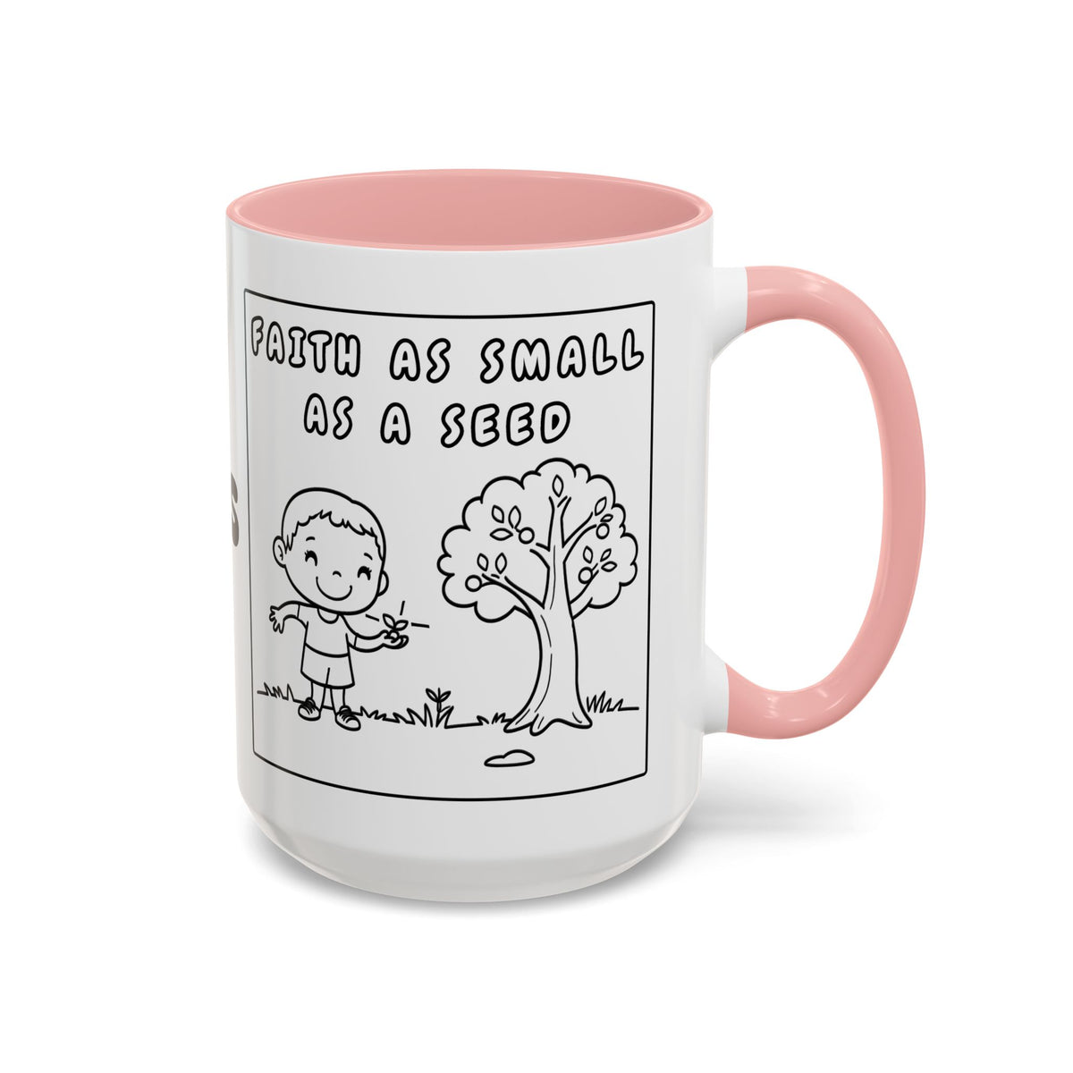 Faith As Small As A Seed — Accent Coffee Mug — Inspirational Christian Coffee Cup (11oz & 15oz)