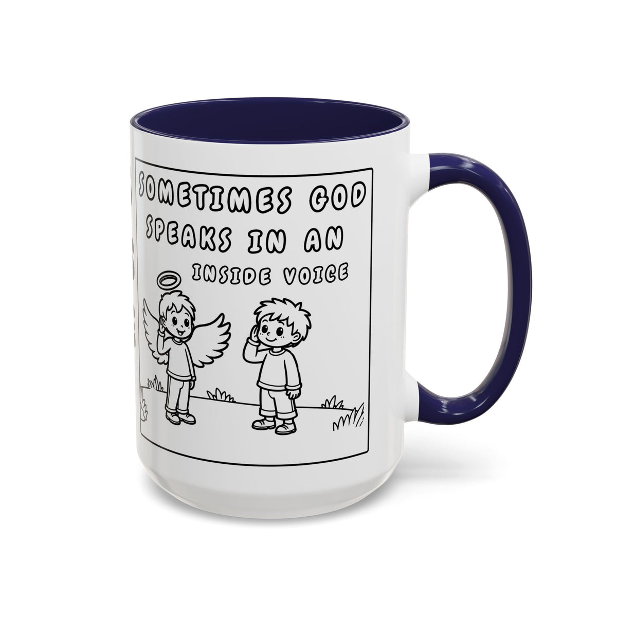 Sometimes God Speaks in an Inside Voice  -  Inspirational Coffee Mug