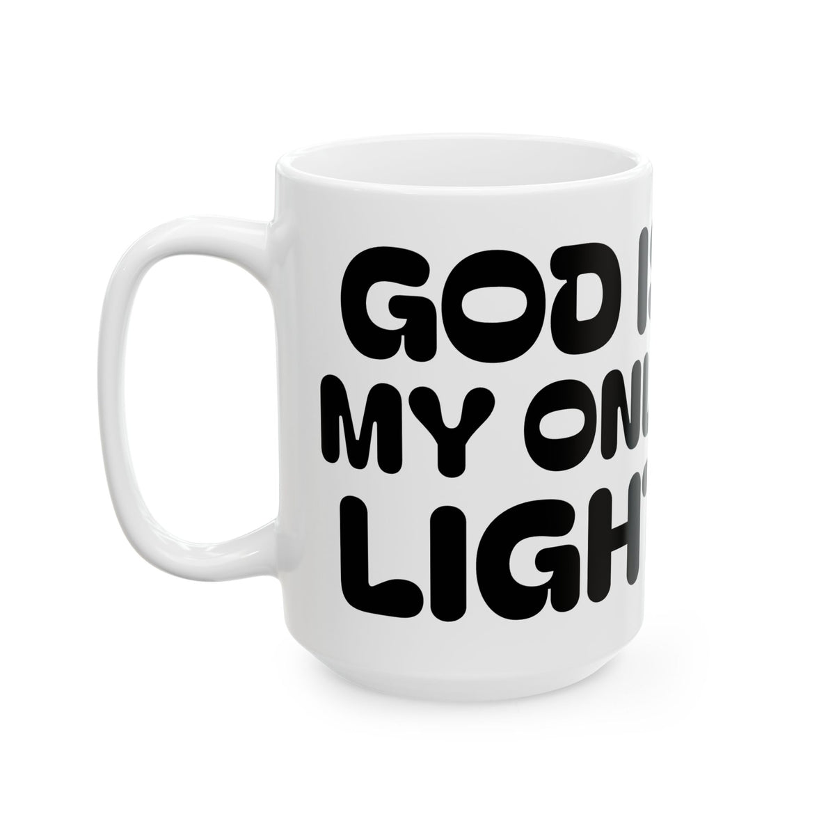 God Is My Only Light — Coffee Mug — Cute Pet Cartoon Mug (11oz, 15oz)