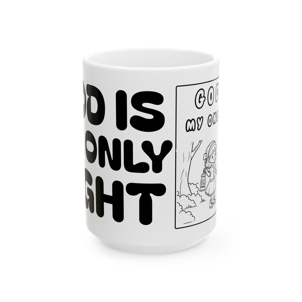God Is My Only Light — Coffee Mug — Cute Pet Cartoon Mug (11oz, 15oz)