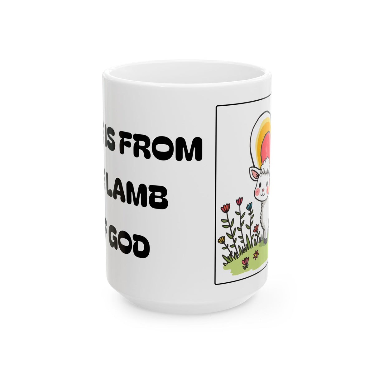 Love Is From The Lamb of God –  Christian Coffee Mug –  Religious Ceramic Mug (11oz/15oz)