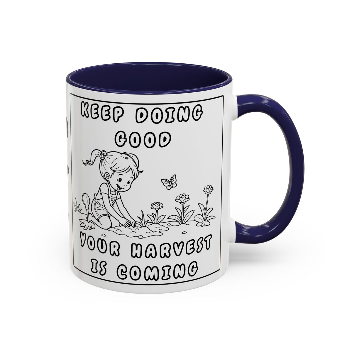 Keep Doing Good  Your Harvest Is On It's Way — Coffee Mug —  Accent Mug