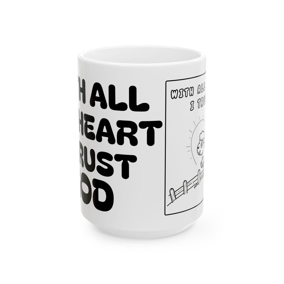 With All My Heart I Trust God —  Ceramic Mug