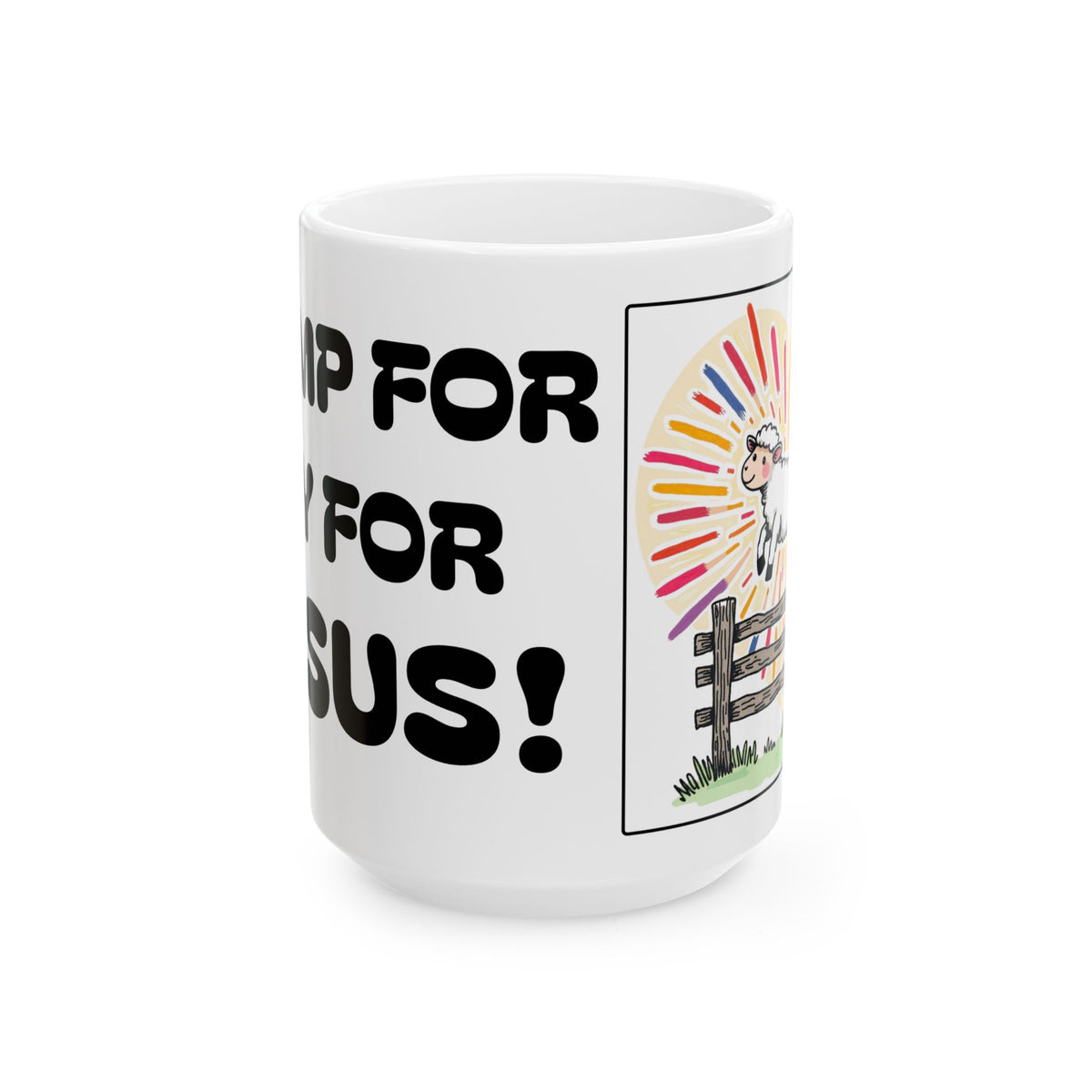 I Jump for Joy For Jesus — Ceramic Mug — Colorful Faith Coffee Cup (11oz & 15oz)