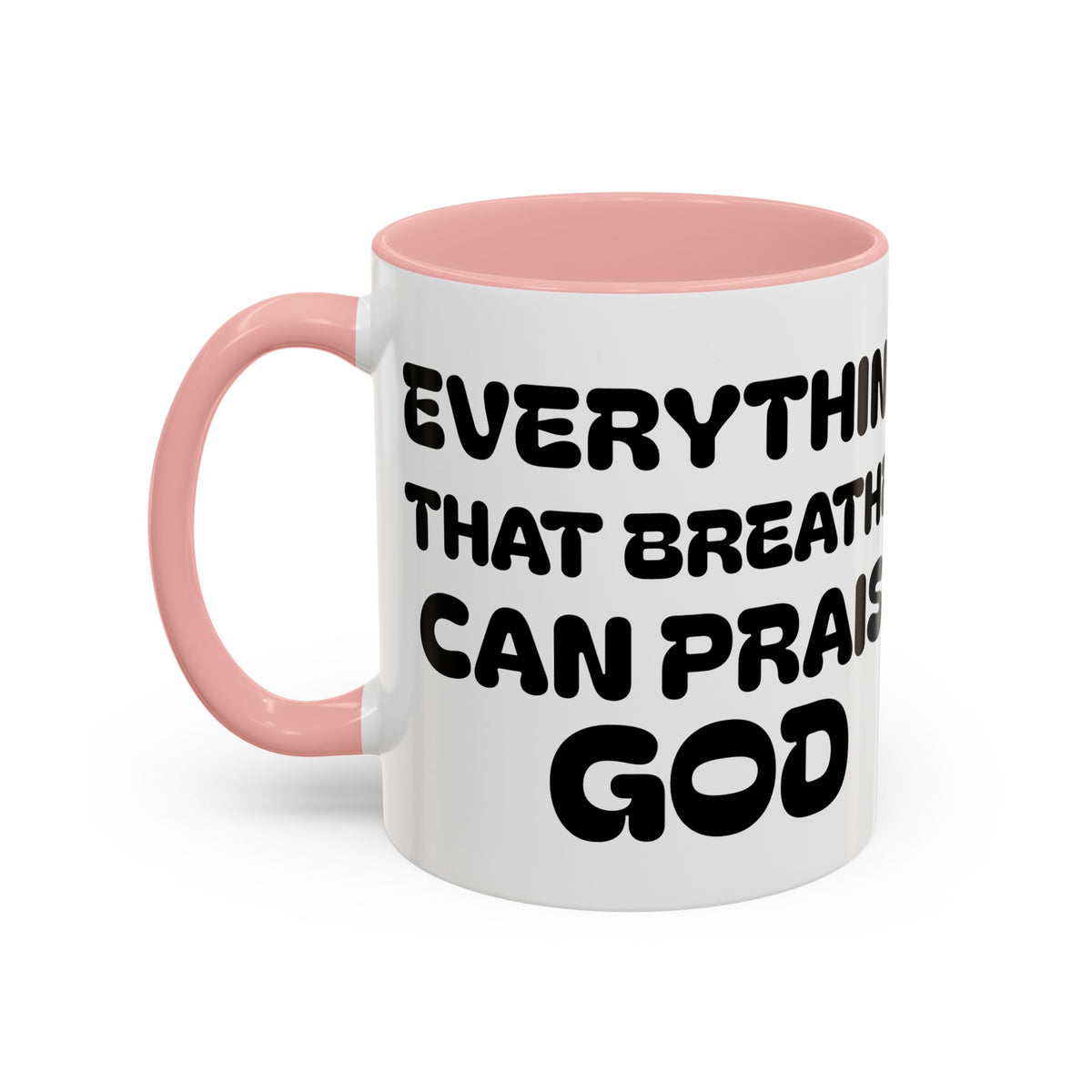 Everything That Breathes Can Praise God II — Christian Coffee Mug —  Accent Mug (11/15oz)