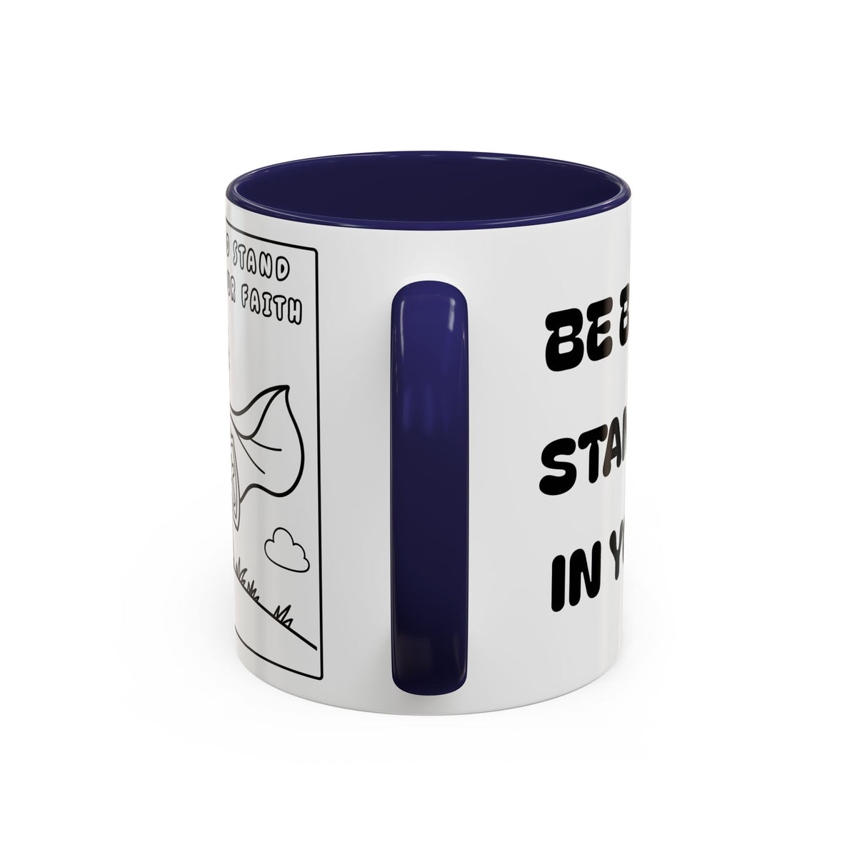 Be Brave and Stand Strong in Your Faith — Accent Coffee Mug