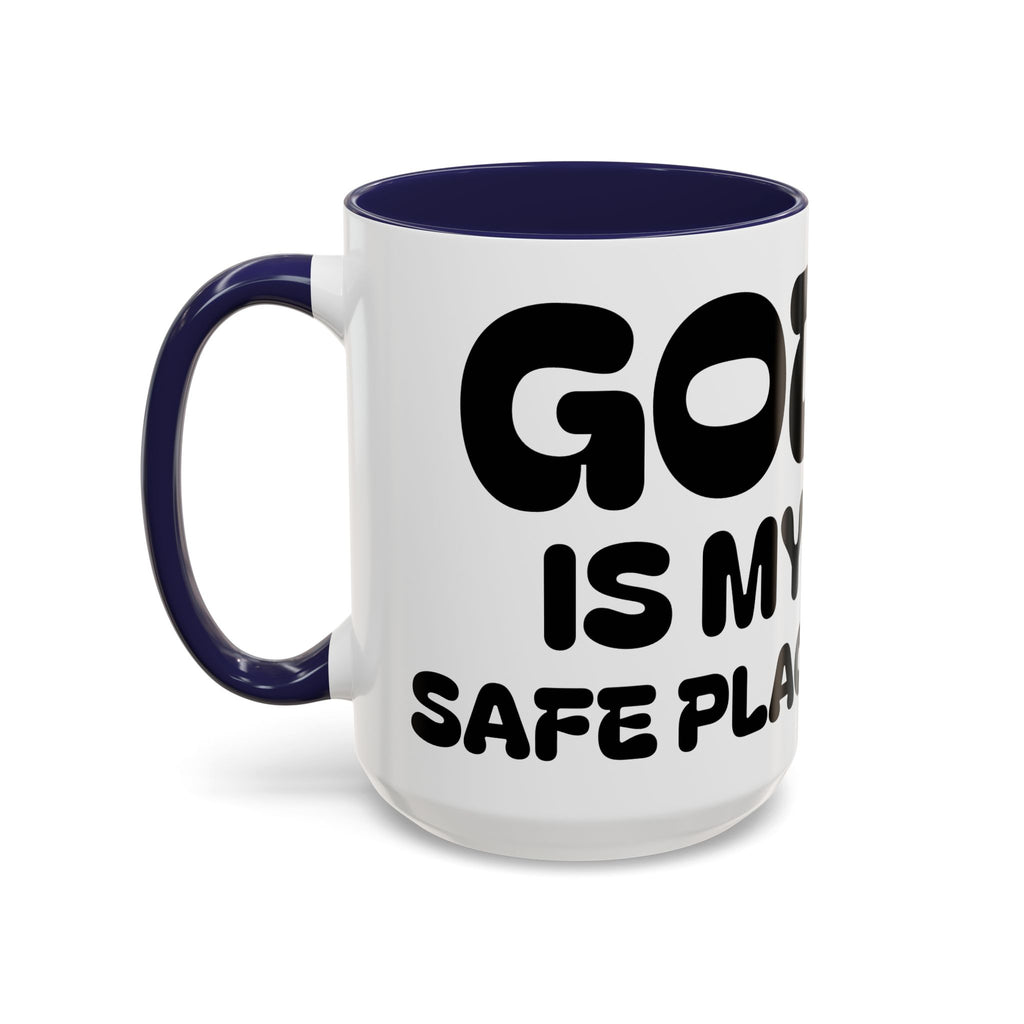 God Is My Safe Place — Christian Accent Coffee Mug —  Inspirational Coffee Cup