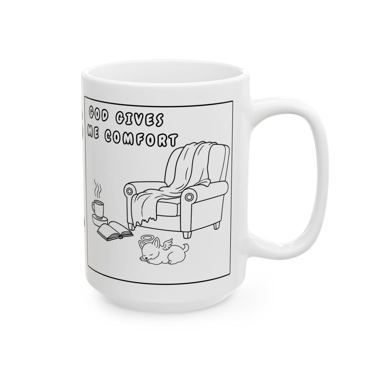 God Gives Me Comfort — Ceramic Mug —  Funny Coffee Cup with Cozy Chair Illustration (11oz & 15oz)