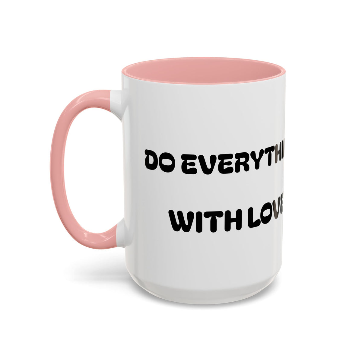 Do Everything With Love II —  Accent Coffee Mug — Inspirational Kid-Friendly Ceramic Mug (11/15oz)