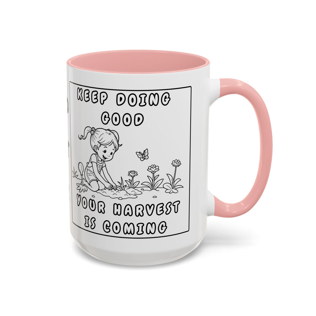 Keep Doing Good  Your Harvest Is On It's Way — Coffee Mug —  Accent Mug