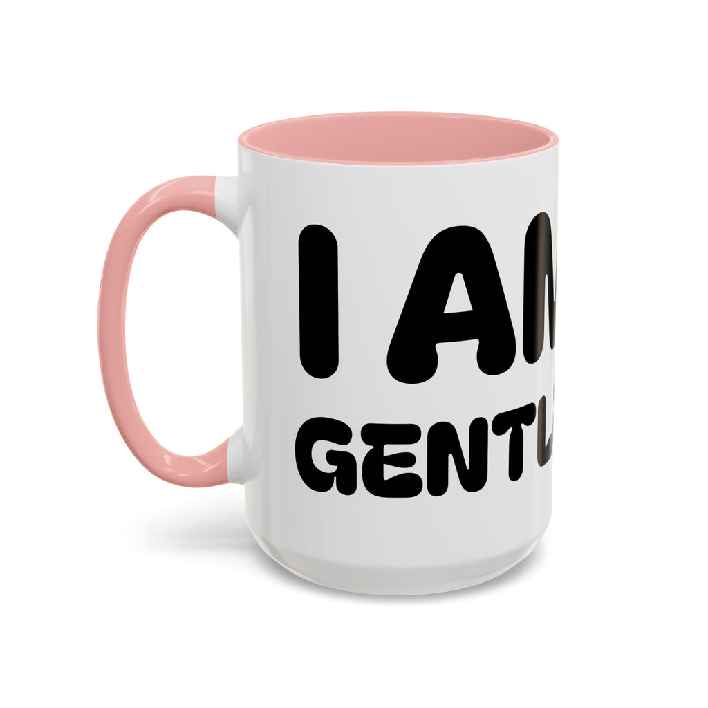 I Am Gentle — Accent Coffee Mug — Inspirational Kids Affirmation Ceramic Mug (11/15oz)