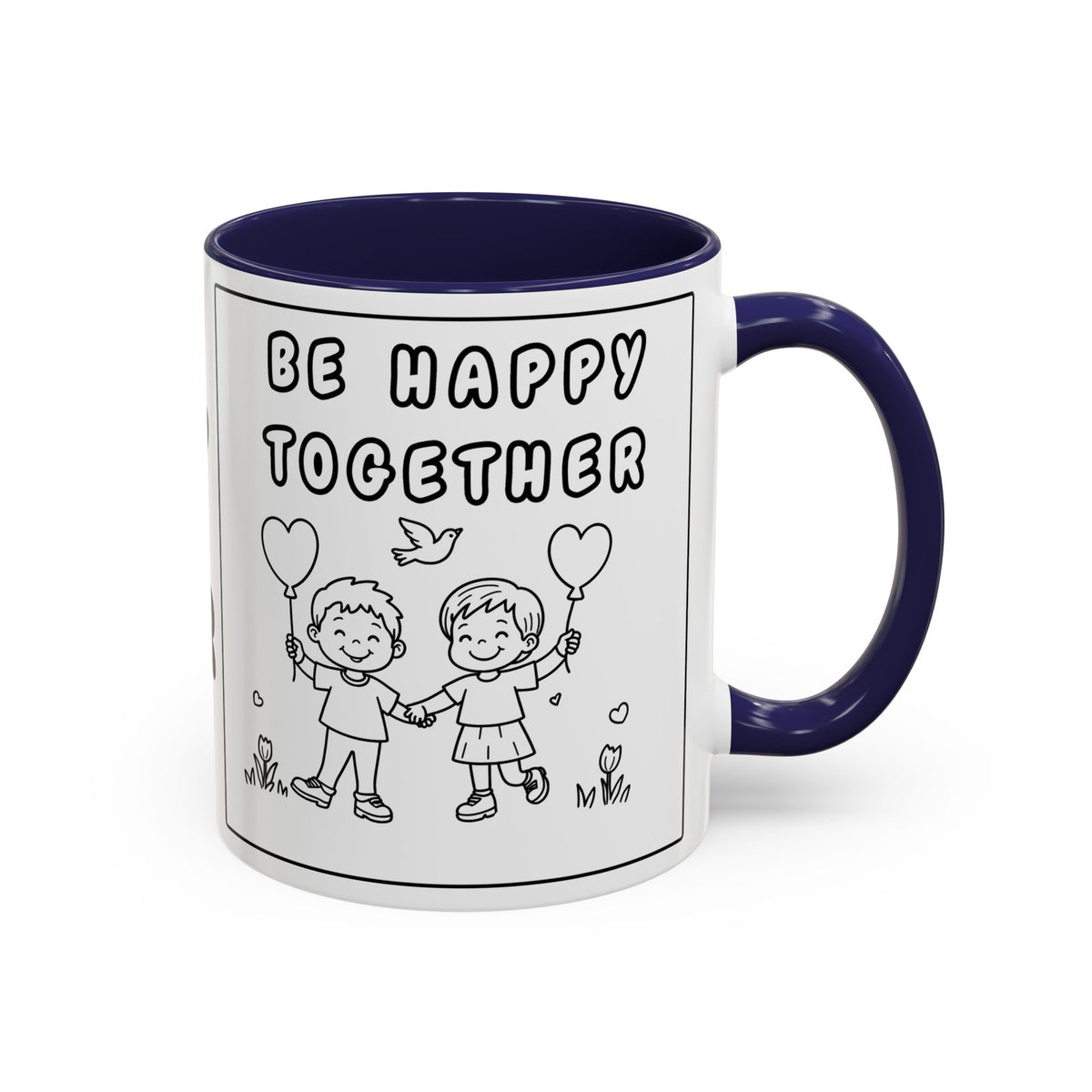 Be Happy Together — Accent Coffee Mug — Cute Friendship/Relationship Gift (11oz, 15oz)