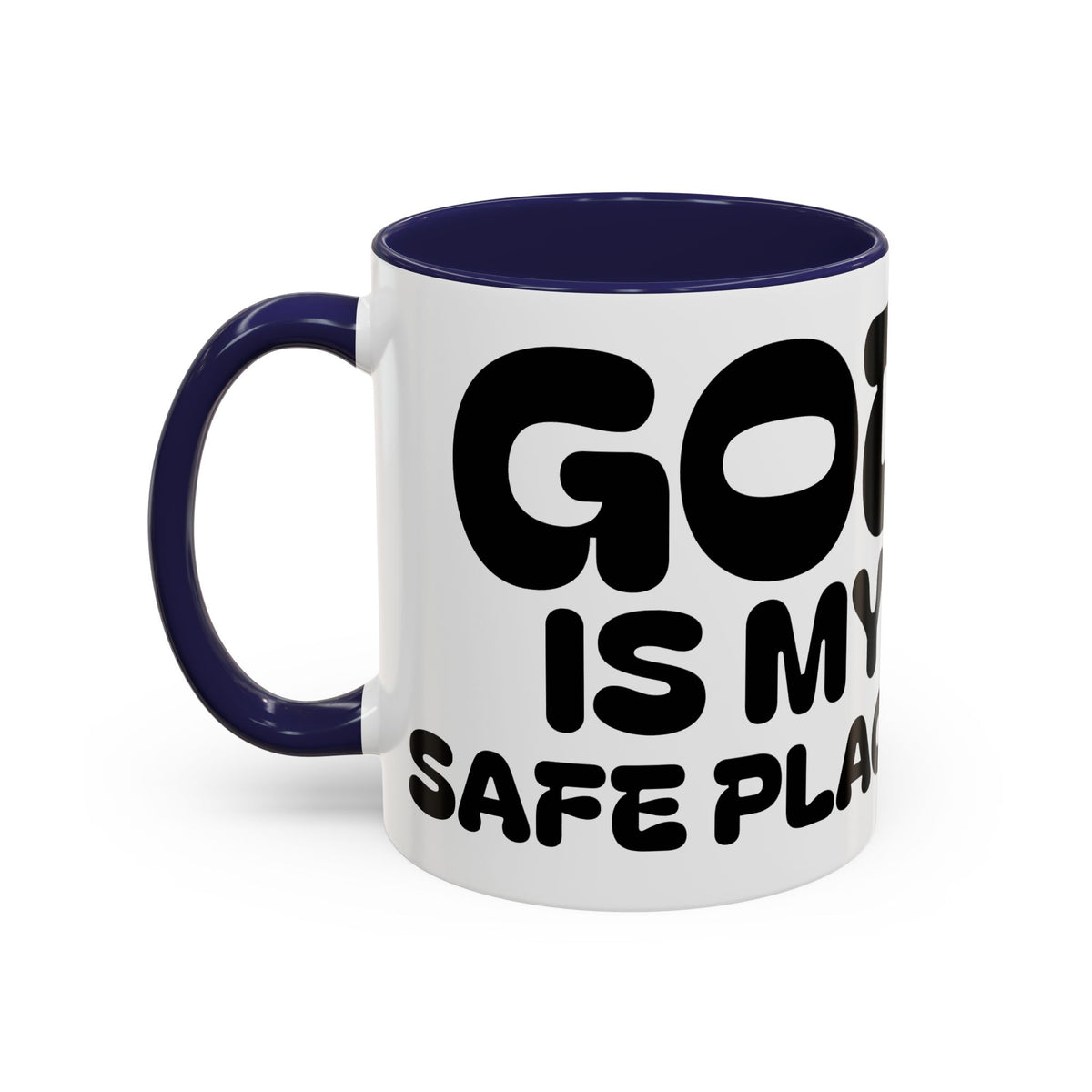 God Is My Safe Place — Christian Accent Coffee Mug —  Inspirational Coffee Cup